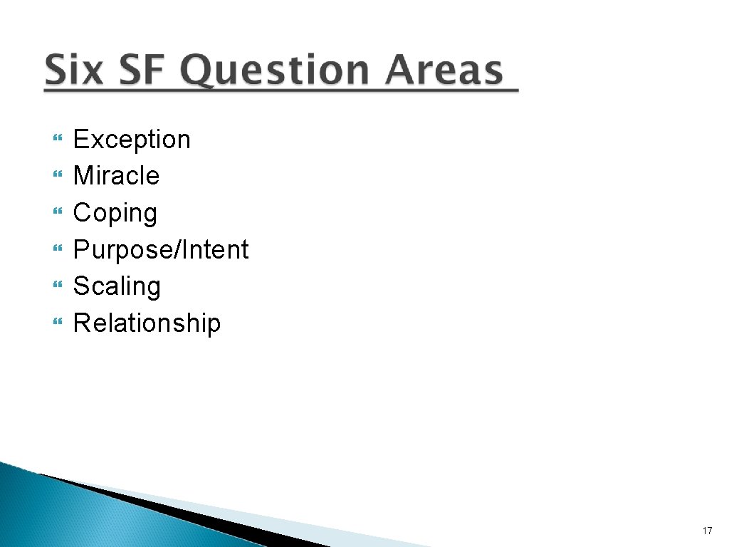 } } } Exception Miracle Coping Purpose/Intent Scaling Relationship 17 