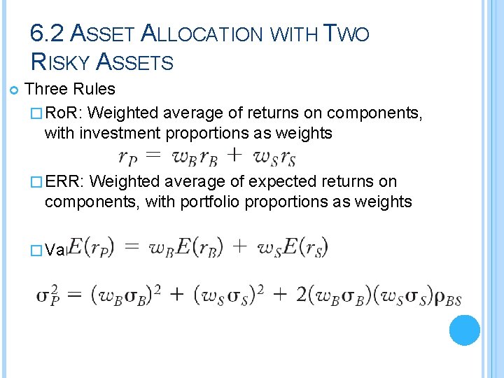 6. 2 ASSET ALLOCATION WITH TWO RISKY ASSETS Three Rules � Ro. R: Weighted