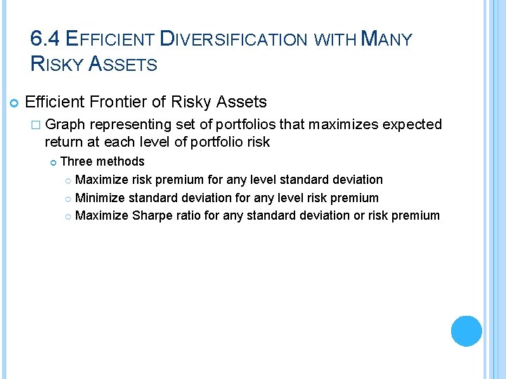 6. 4 EFFICIENT DIVERSIFICATION WITH MANY RISKY ASSETS Efficient Frontier of Risky Assets �