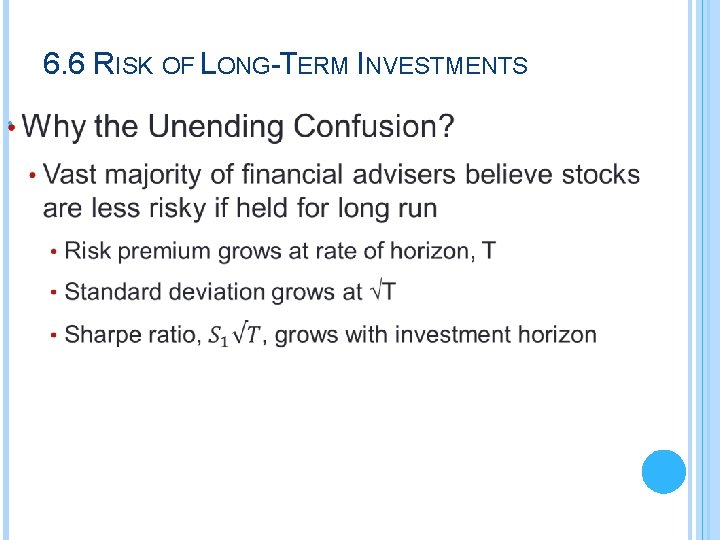 6. 6 RISK OF LONG-TERM INVESTMENTS • 