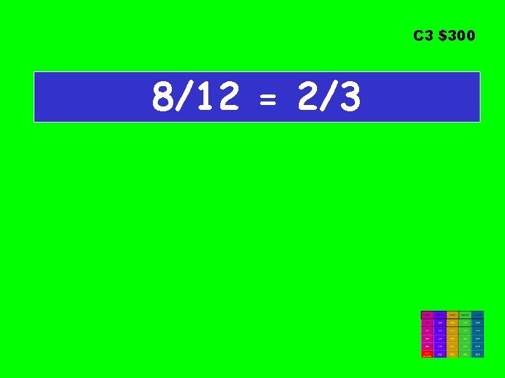 C 3 $300 8/12 = 2/3 