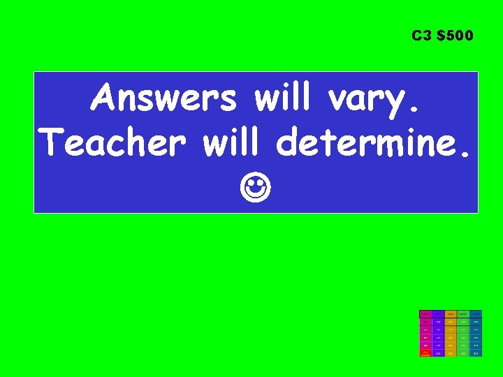 C 3 $500 Answers will vary. Teacher will determine. 