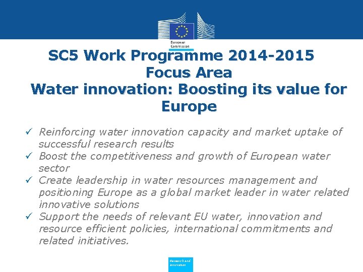 SC 5 Work Programme 2014 -2015 Focus Area Water innovation: Boosting its value for