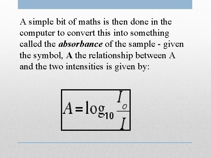 A simple bit of maths is then done in the computer to convert this