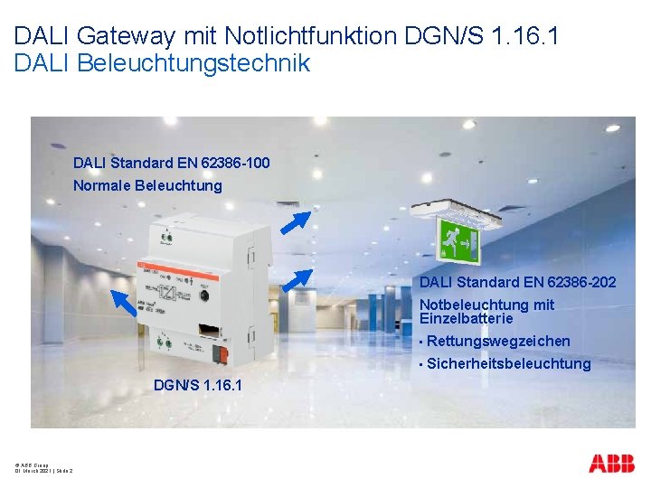 DALI Gateway mit Notlichtfunktion DGN/S 1. 16. 1 DALI Beleuchtungstechnik DALI Standard EN 62386