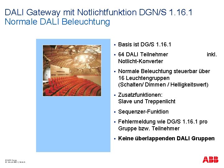 DALI Gateway mit Notlichtfunktion DGN/S 1. 16. 1 Normale DALI Beleuchtung © ABB Group