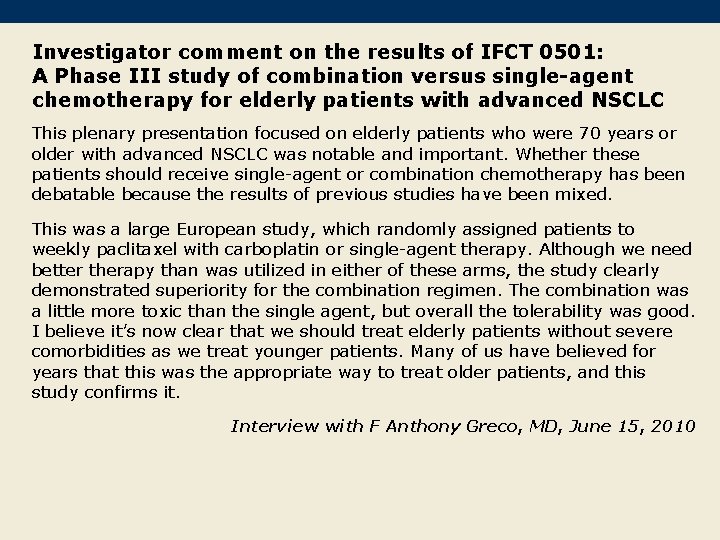 Investigator comment on the results of IFCT 0501: A Phase III study of combination