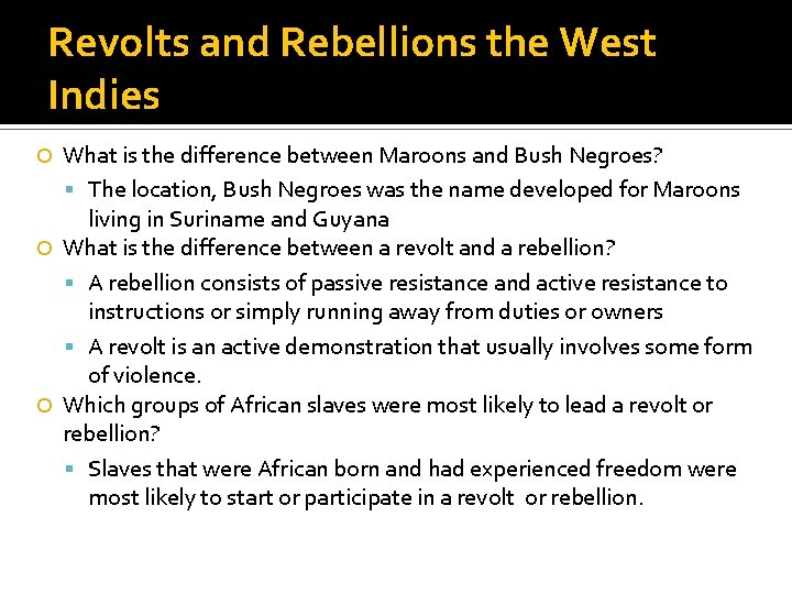 Revolts and Rebellions the West Indies What is the difference between Maroons and Bush