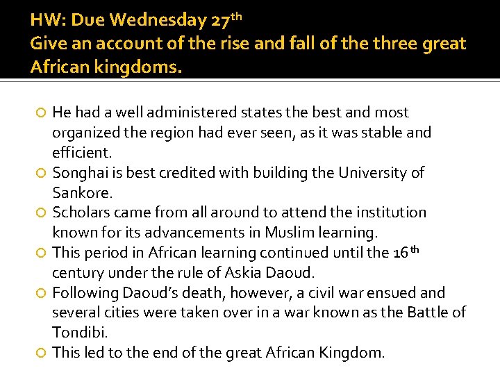 HW: Due Wednesday 27 th Give an account of the rise and fall of