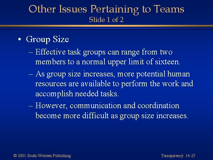 Other Issues Pertaining to Teams Slide 1 of 2 • Group Size – Effective