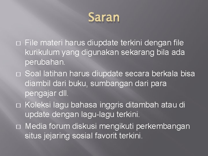 Saran � � File materi harus diupdate terkini dengan file kurikulum yang digunakan sekarang