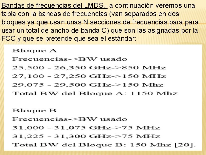 Bandas de frecuencias del LMDS. - a continuación veremos una tabla con la bandas