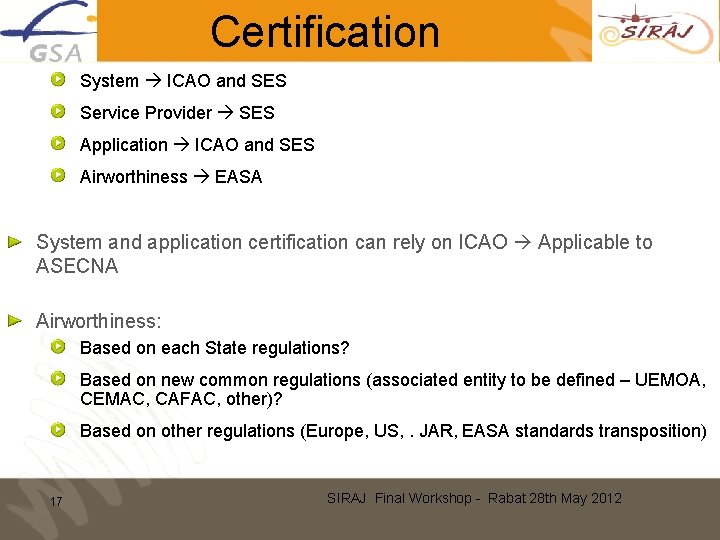 Certification System ICAO and SES Service Provider SES Application ICAO and SES Airworthiness EASA