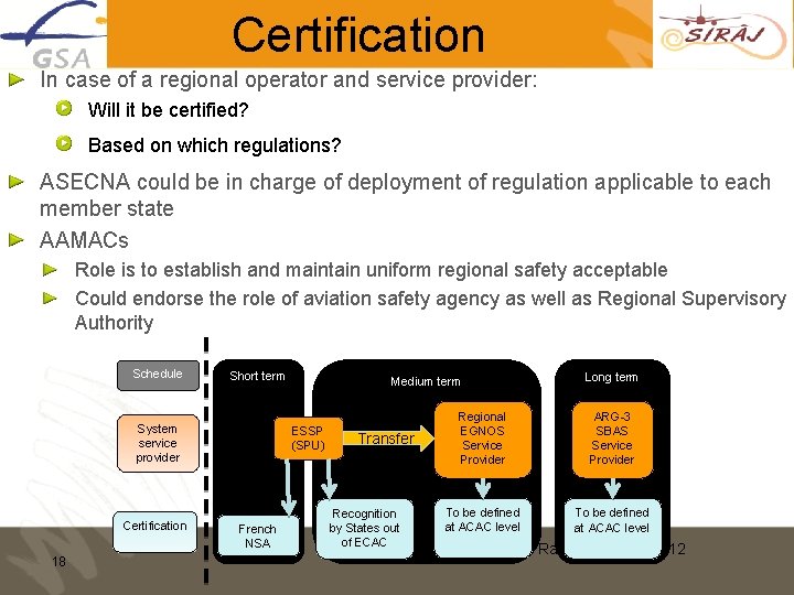 Certification In case of a regional operator and service provider: Will it be certified?