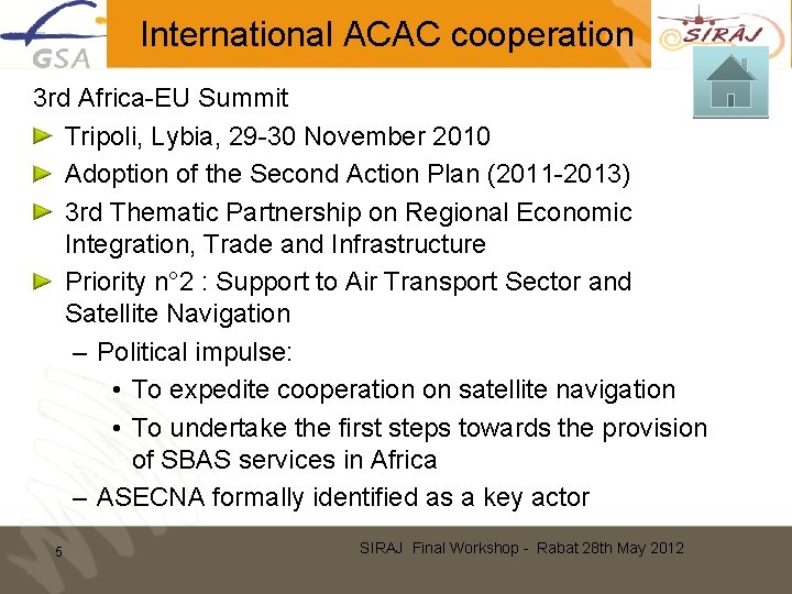 International ACAC cooperation 3 rd Africa-EU Summit Tripoli, Lybia, 29 -30 November 2010 Adoption