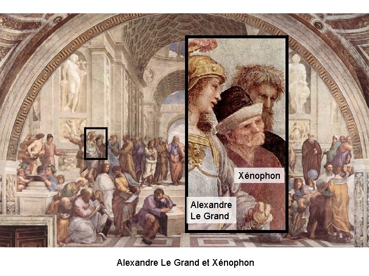 Xénophon Alexandre Le Grand et Xénophon 