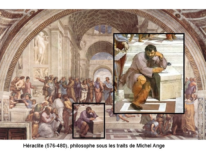 Héraclite (576 -480), philosophe sous les traits de Michel Ange 