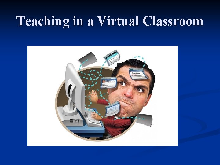 Teaching in a Virtual Classroom 