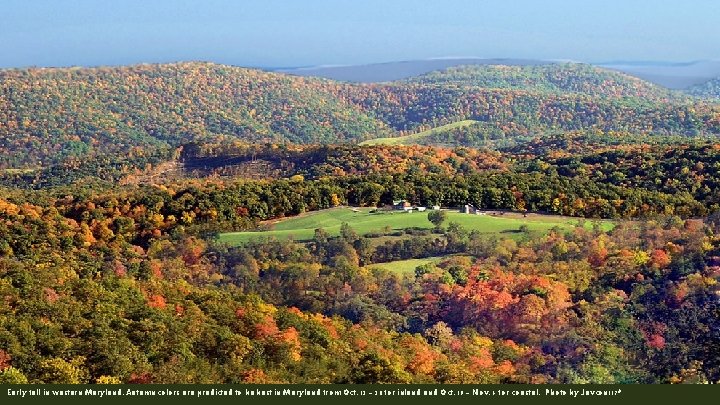 Early fall in western Maryland. Autumn colors are predicted to be best in Maryland