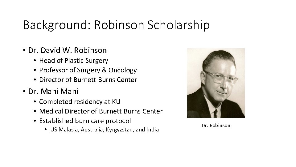 Background: Robinson Scholarship • Dr. David W. Robinson • Head of Plastic Surgery •