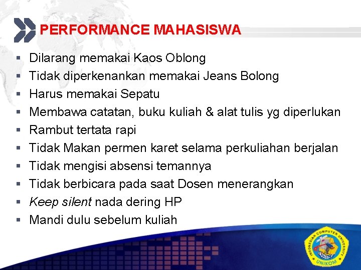 PERFORMANCE MAHASISWA § § § § § Add your company slogan Dilarang memakai Kaos