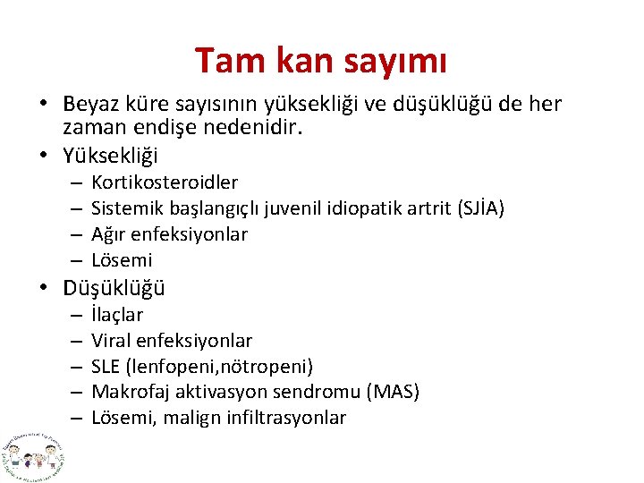 Tam kan sayımı • Beyaz küre sayısının yüksekliği ve düşüklüğü de her zaman endişe