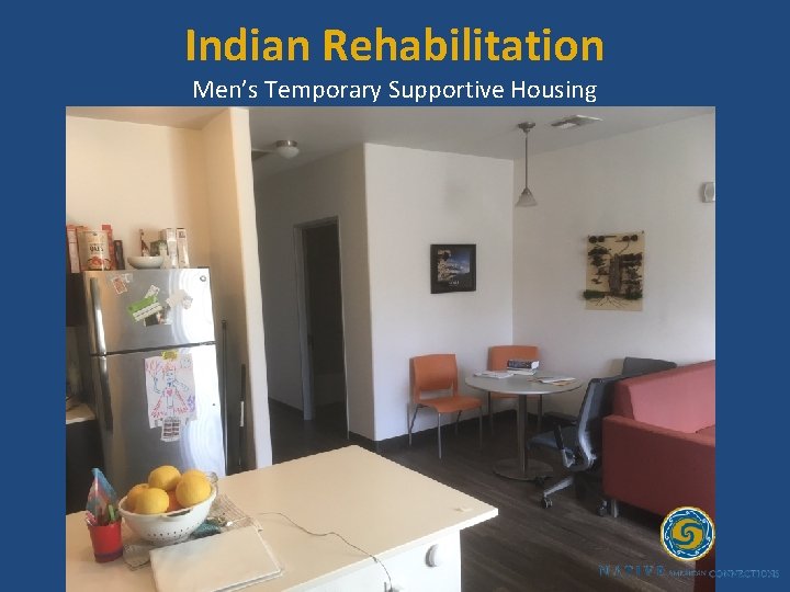 Indian Rehabilitation Men’s Temporary Supportive Housing 