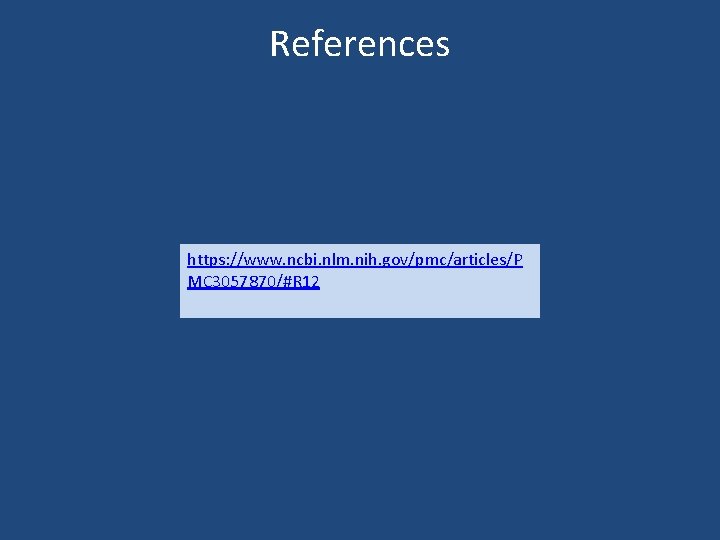 References https: //www. ncbi. nlm. nih. gov/pmc/articles/P MC 3057870/#R 12 