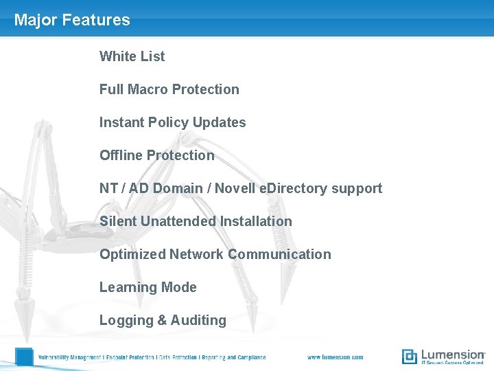 Major Features White List Full Macro Protection Instant Policy Updates Offline Protection NT /