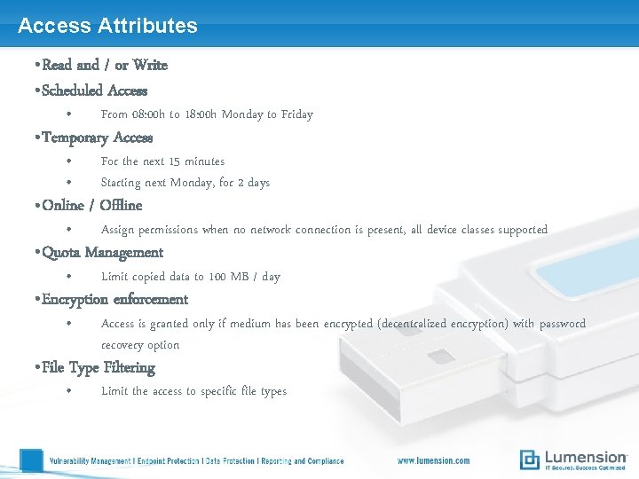 Access Attributes • Read and / or Write • Scheduled Access • From 08: