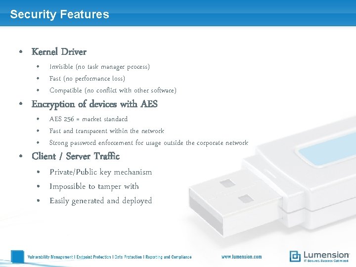 Security Features • Kernel Driver • Invisible (no task manager process) • Fast (no