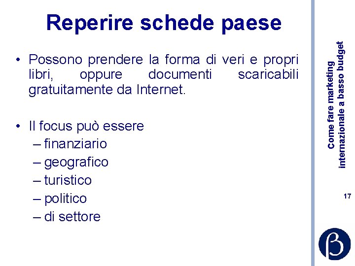  • Possono prendere la forma di veri e propri libri, oppure documenti scaricabili