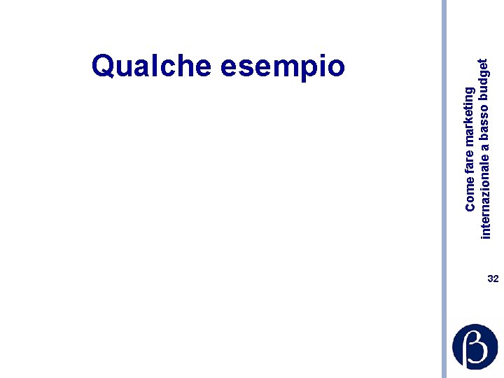 Come fare marketing internazionale a basso budget Qualche esempio 32 