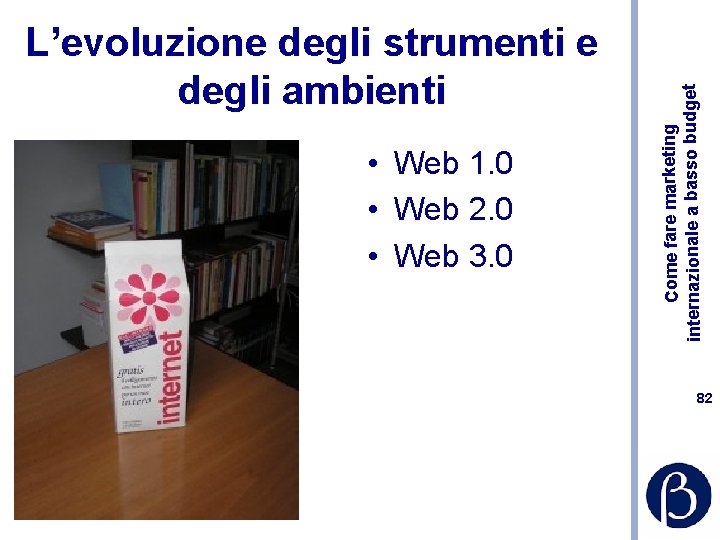  • Web 1. 0 • Web 2. 0 • Web 3. 0 Come