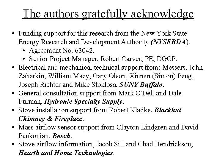 The authors gratefully acknowledge • Funding support for this research from the New York