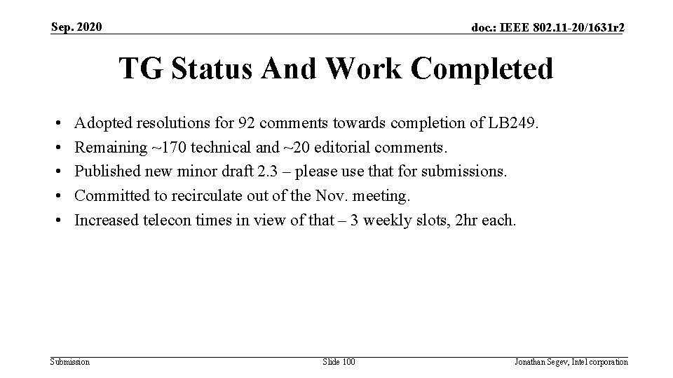 Sep. 2020 doc. : IEEE 802. 11 -20/1631 r 2 TG Status And Work