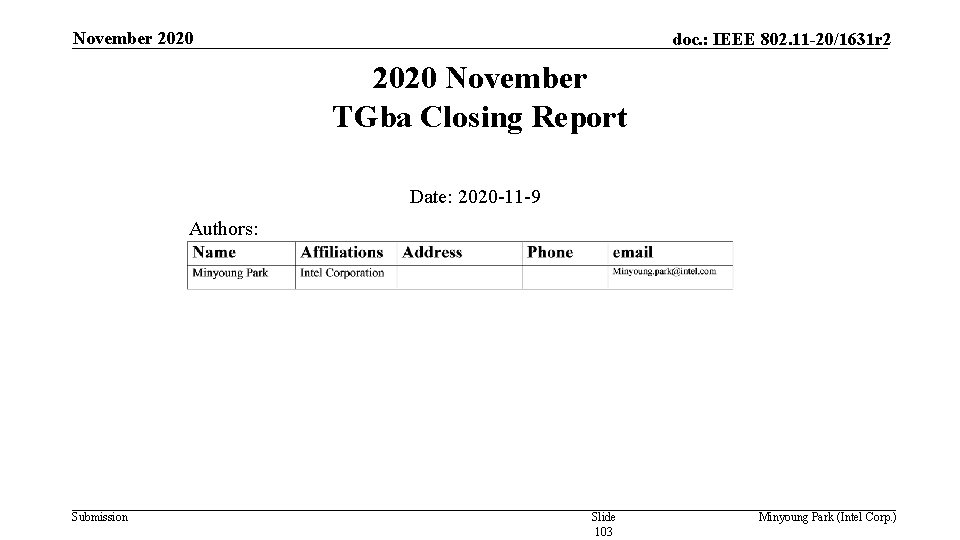 November 2020 doc. : IEEE 802. 11 -20/1631 r 2 2020 November TGba Closing