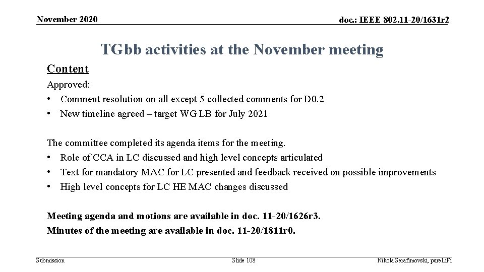 November 2020 doc. : IEEE 802. 11 -20/1631 r 2 TGbb activities at the