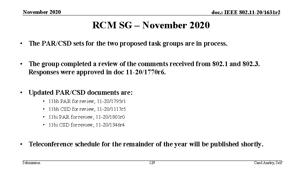 November 2020 doc. : IEEE 802. 11 -20/1631 r 2 RCM SG – November