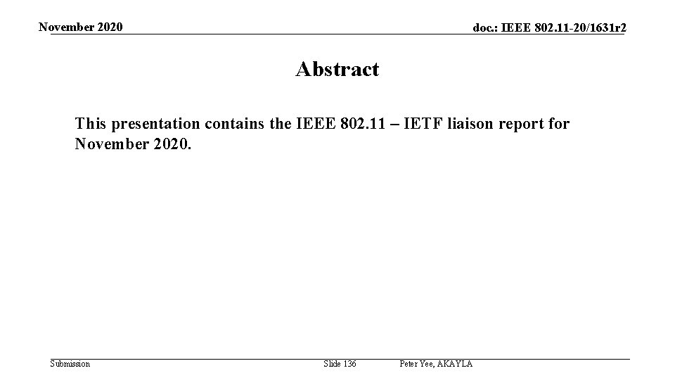 November 2020 doc. : IEEE 802. 11 -20/1631 r 2 Abstract This presentation contains