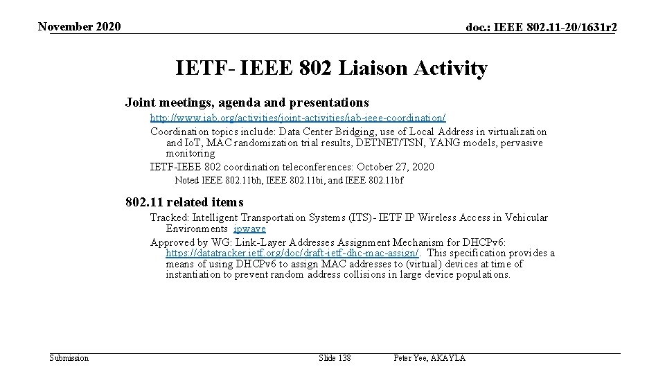 November 2020 doc. : IEEE 802. 11 -20/1631 r 2 IETF- IEEE 802 Liaison
