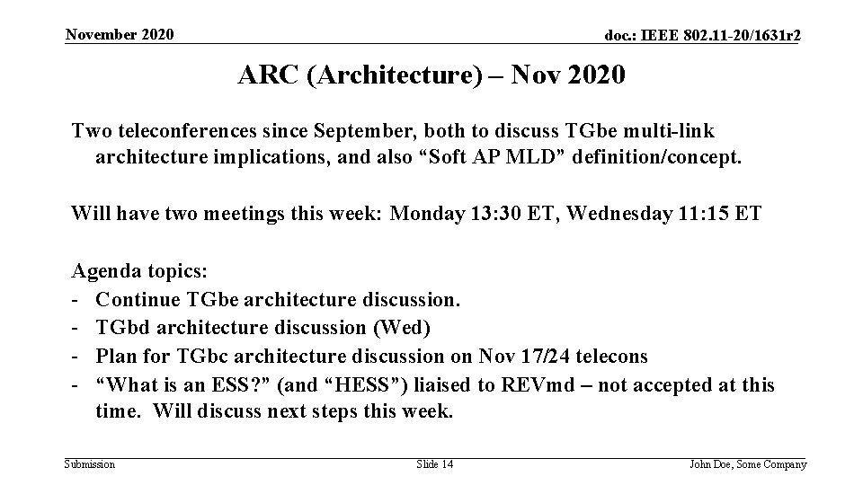November 2020 doc. : IEEE 802. 11 -20/1631 r 2 ARC (Architecture) – Nov