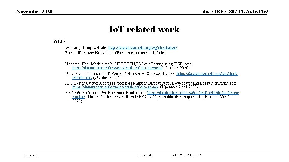 November 2020 doc. : IEEE 802. 11 -20/1631 r 2 Io. T related work