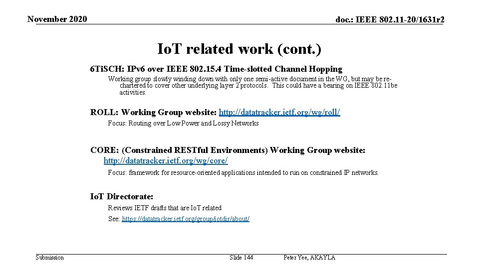 November 2020 doc. : IEEE 802. 11 -20/1631 r 2 Io. T related work