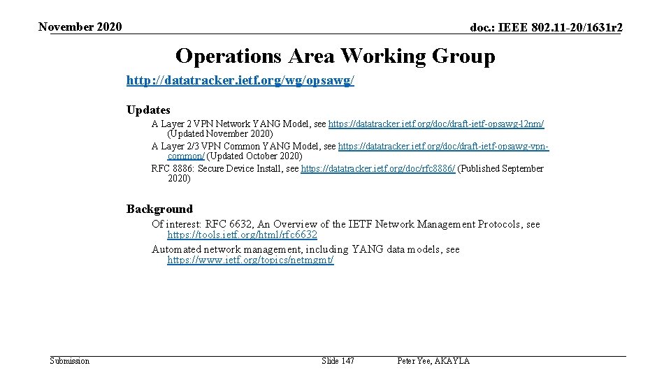 November 2020 doc. : IEEE 802. 11 -20/1631 r 2 Operations Area Working Group