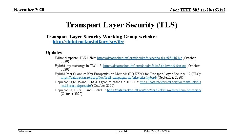 November 2020 doc. : IEEE 802. 11 -20/1631 r 2 Transport Layer Security (TLS)