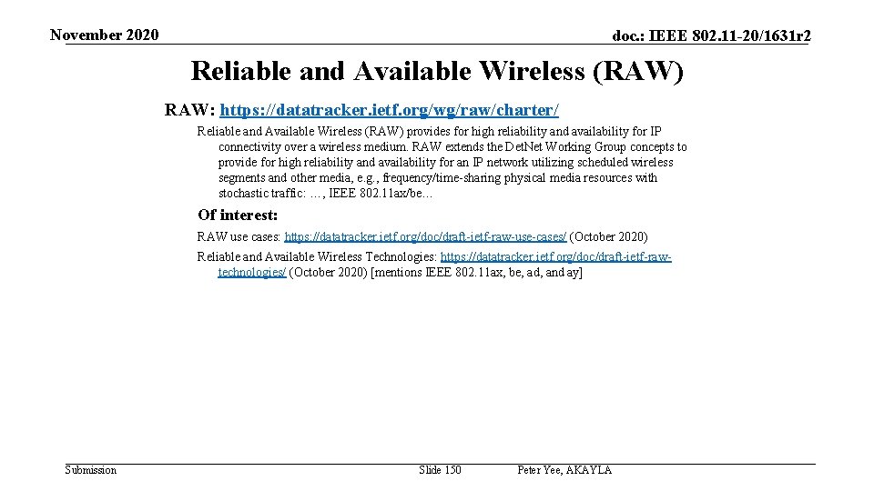 November 2020 doc. : IEEE 802. 11 -20/1631 r 2 Reliable and Available Wireless