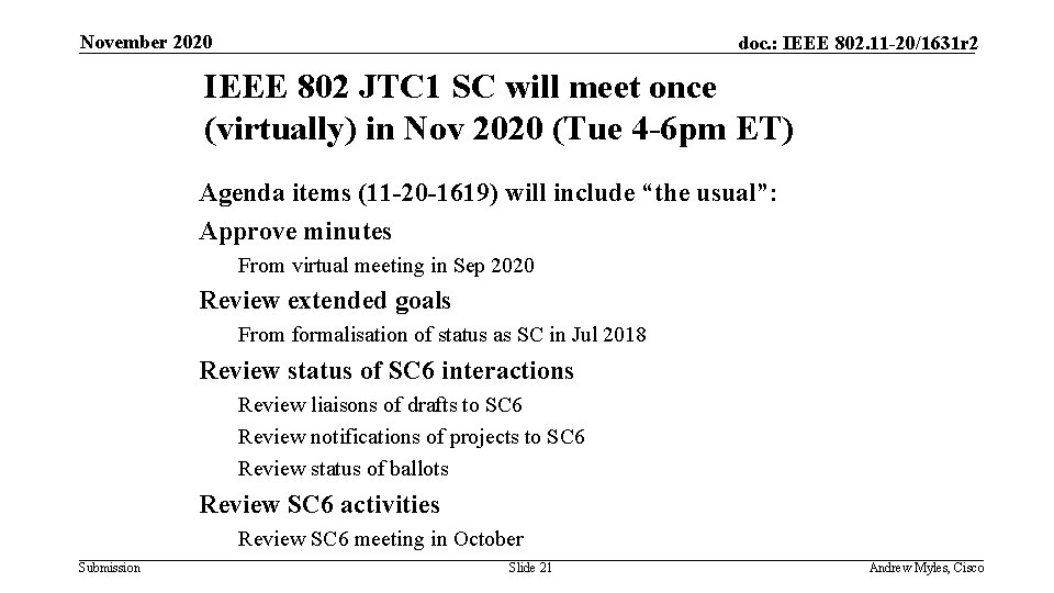 November 2020 doc. : IEEE 802. 11 -20/1631 r 2 IEEE 802 JTC 1