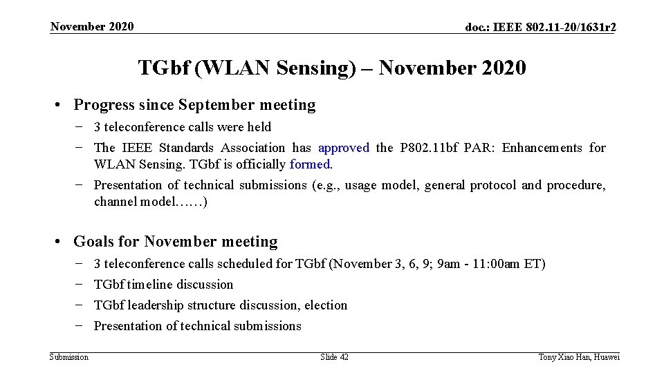 November 2020 doc. : IEEE 802. 11 -20/1631 r 2 TGbf (WLAN Sensing) –