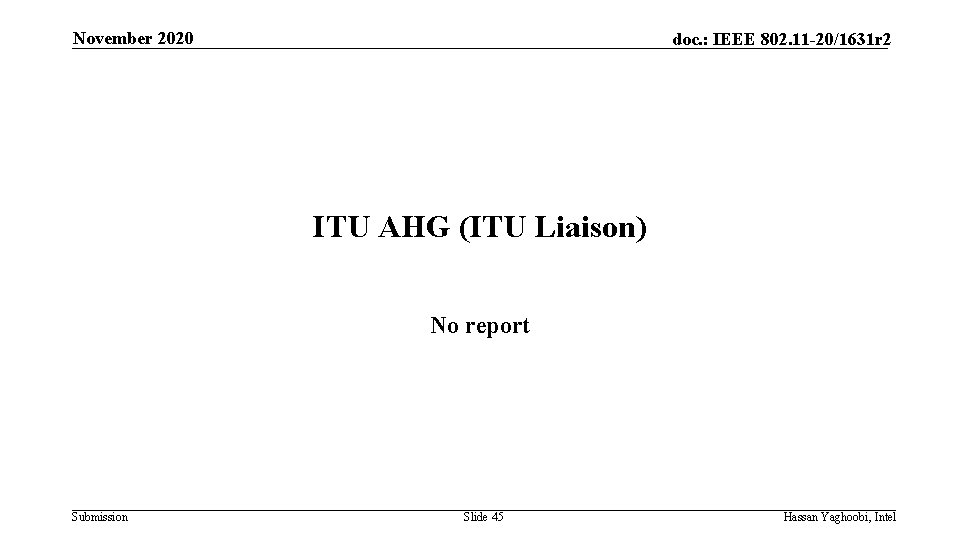 November 2020 doc. : IEEE 802. 11 -20/1631 r 2 ITU AHG (ITU Liaison)